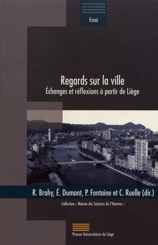 Brahy_Rachel_Dumont_Elisabeth_Fontaine_Pierre-Regards_sur_la_ville._Echanges_et_r_flexions_partir_de_Li_ge-9782875621733_0