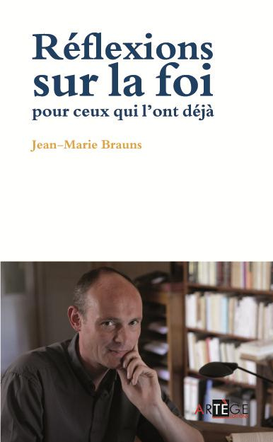 Brauns_Jean-Marie-R_flexions_sur_la_foi_pour_ceux_qui_l_ont_d_j_-9782360402397_0