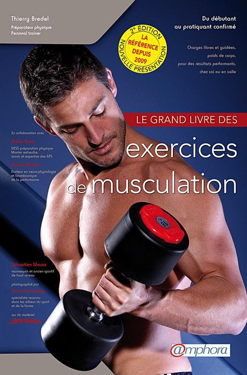 Bredel_Thierry_Boulanger_Denis_Fumat_Carole-Le_grand_livre_des_exercices_de_musculation._2e_dition-9782851808332_0