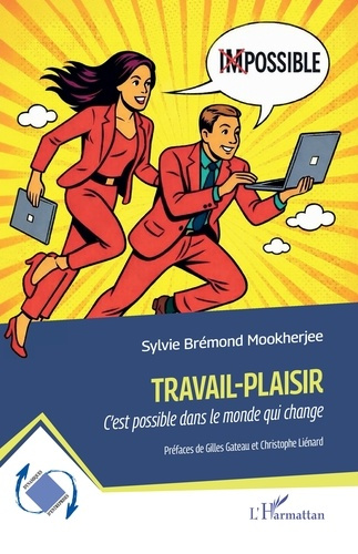 Bremond_Mookherjee-Travail-plaisir_-_c_est_possible_dans_le_monde_qui_change-9782336586977_0