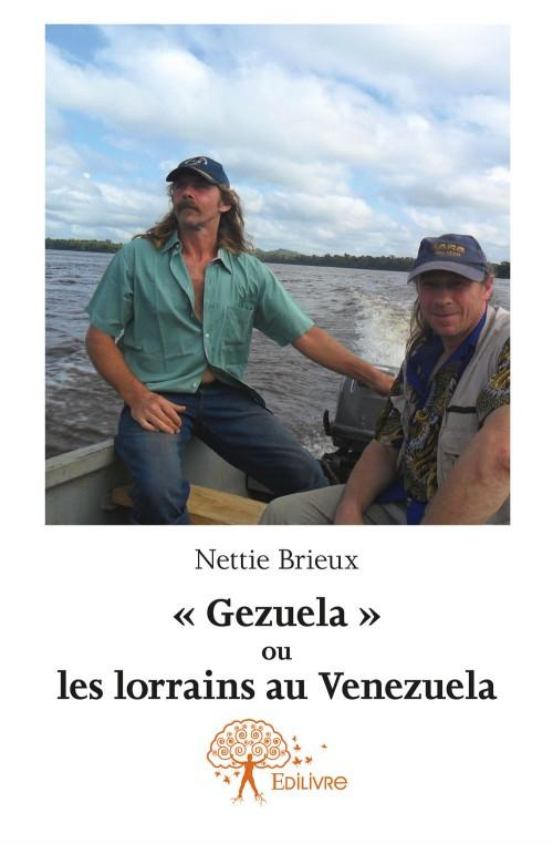 Brieux_Nettie-_Gezuela_ou_les_lorrains_au_Venezuela-9782332584861_0