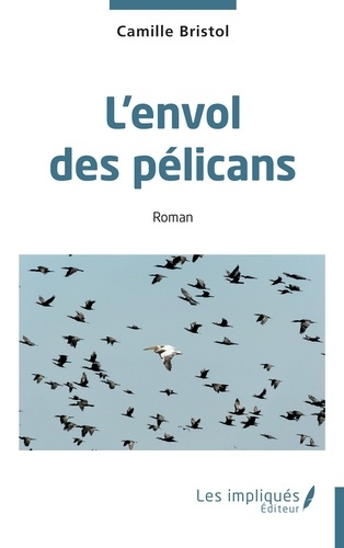 Bristol_Camille-L_envol_des_p_licans-9791042815264_0