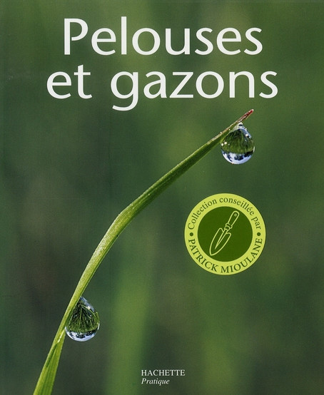 Brochard_Daniel-Pelouses_et_gazons_Les_conseils_d_un_sp_cialiste_pour_choisir_installer_et_entretenir_votre_tapis-9782016210994_0