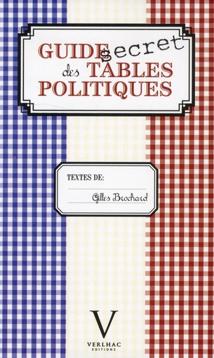 Brochard_Gilles-Guide_secret_des_tables_politiques-9782365950039_0