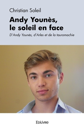 Brooke_Rupert-Andy_Youn_s_le_soleil_en_face._D_Andy_Youn_s_d_Arles_et_de_la_tauromachie-9782414398904_0