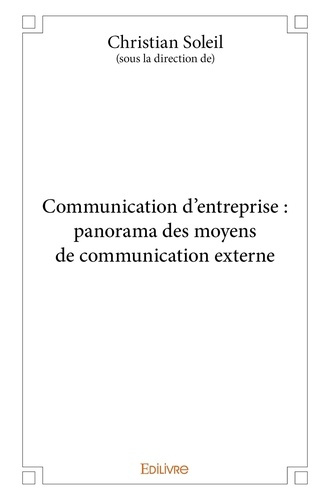 Brooke_Rupert-Communication_d_entreprise_panorama_des_moyens_de_communication_externe-9782334249614_0