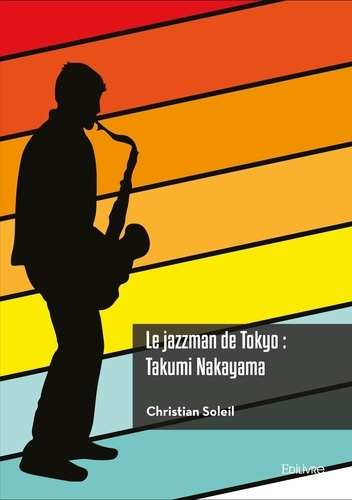 Brooke_Rupert-Le_jazzman_de_Tokyo_Takumi_Nakayama-9782414642366_0