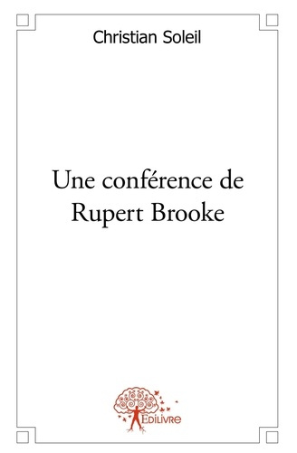 Brooke_Rupert_Soleil_Christian-Une_conf_rence_de_Rupert_Brooke-9782332475817_0
