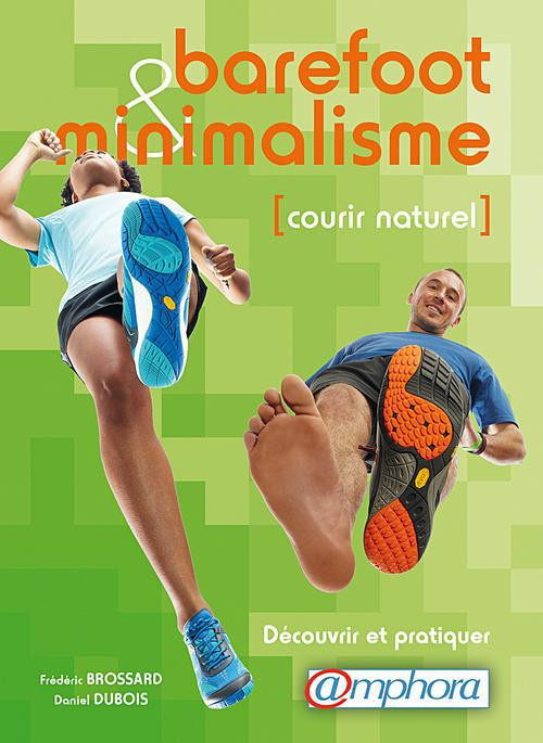 Brossard_Fr_d_ric_Dubois_Daniel-Barefoot_et_minimalisme._Courir_naturel-9782851808318_0