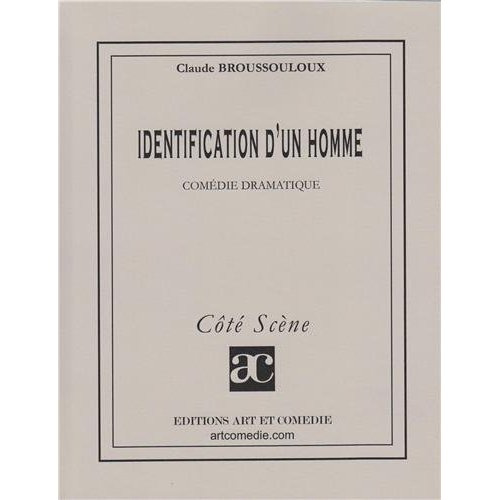 Broussouloux_Claude-IDENTIFICATION_D_UN_HOMME_COMEDIE_DRAMATIQUE-9782844221865_0