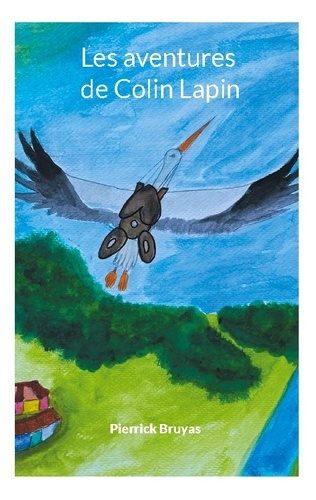 Bruyas_Pierrick-Les_aventures_de_Colin_Lapin-9782322570782_0