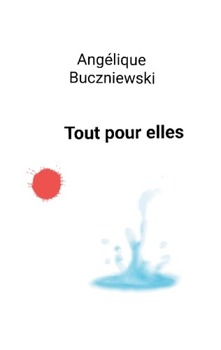 Buczniewski_Angeliqu-Tout_pour_elles-9782322572403_0