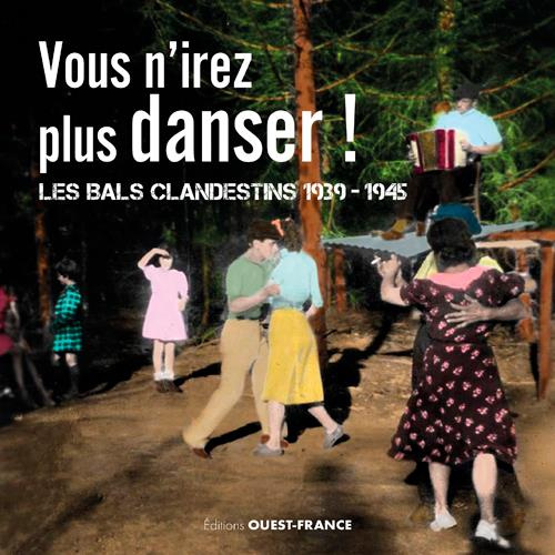 Buffet_Alice_Gasnault_Fran_ois_Glon_Marie_Go-Vous_n_irez_plus_danser_Les_bals_clandestins_1939-1945-9782737384479_0