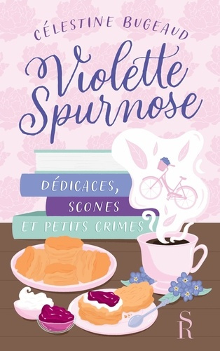 Bugeaud_C_lestine-Violette_Spurnose._D_dicaces_scones_et_petits_crimes-9791097614829_0