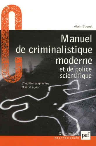 Buquet_Alain-Manuel_de_criminalistique_moderne_et_de_police_scientifique._La_science_et_la_recherche_de_la_preuve-9782130557043_0