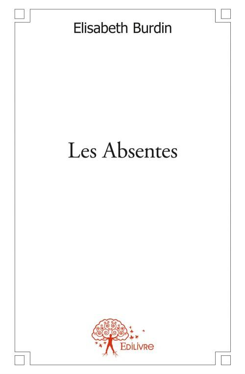 Burdin_lisabeth-Les_Absentes-9782332560414_0