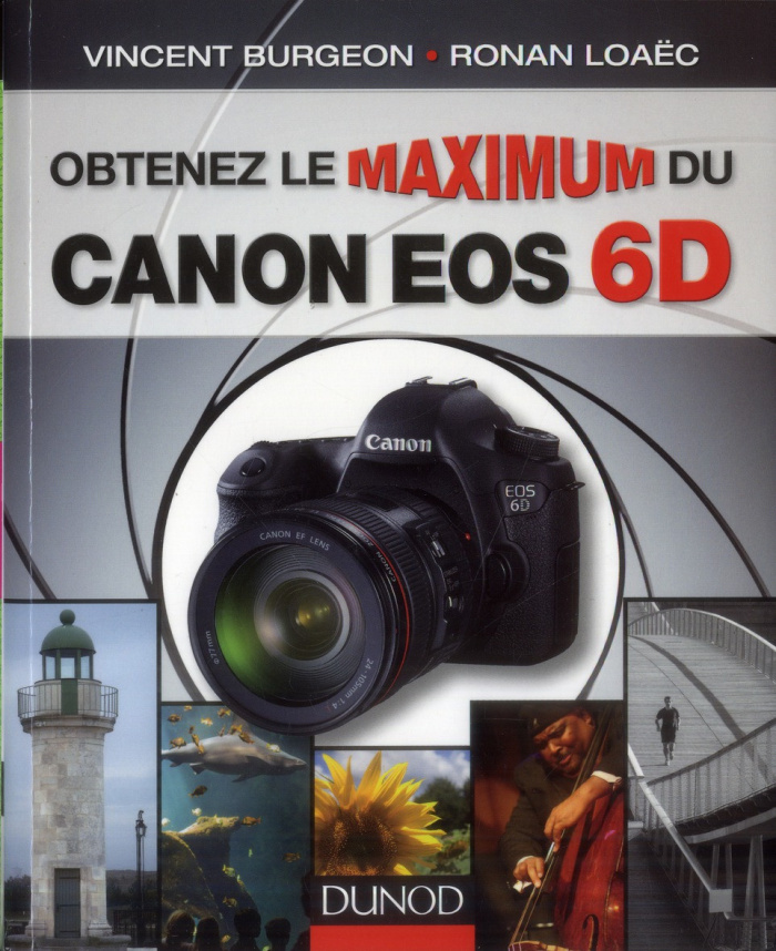 Burgeon_Vincent_Loa_c_Ronan-Obtenez_le_maximum_du_Canon_EOS_6D-9782100593804_0