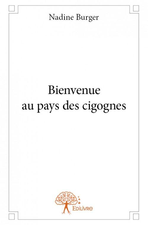 Burger_Nadine-Bienvenue_au_pays_des_cigognes-9782332850645_0