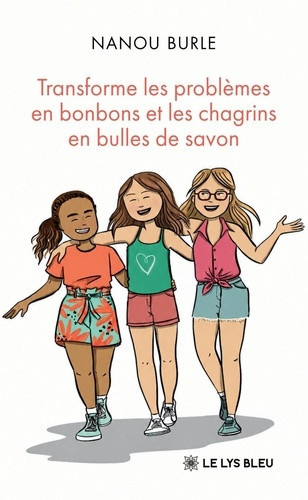 Burle_Nanou_Dessine_Capucine-Transforme_les_probl_mes_en_bonbons_et_les_chagrins_en_bulles_de_savon-9791043753992_0