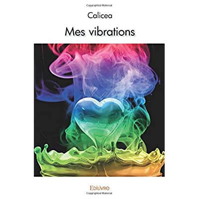 CALICEA-Mes_vibrations-9782334088817_0