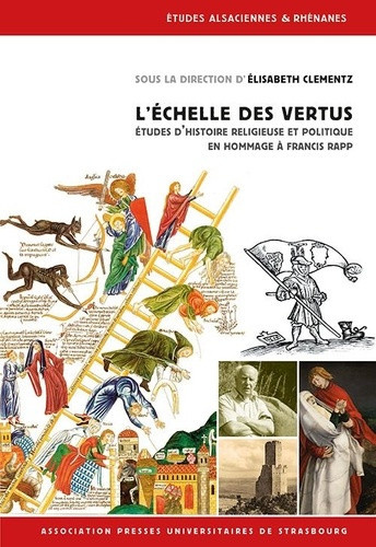 CLEMENTZ_ELISABETH-L_ECHELLE_DES_VERTUS_-_ETUDES_D_HISTOIRE_RELIGIEUSE_ET_POLITIQUE_EN_HOMMAGE_A_FRANCIS_RAPP-9782385710040_0