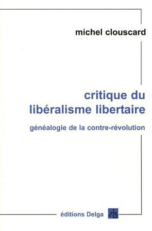 CLOUSCARD_MICHEL-CRITIQUE_DU_LIBERALISME_LIBERTAIRE-9782915854015_0