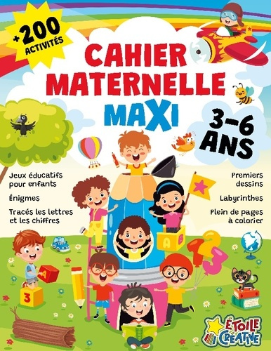 COLLECTIF-Cahier_maternelle_maxi_3_6_ans._Plus_de_200_activites_jeux_edu-9782322599400_0