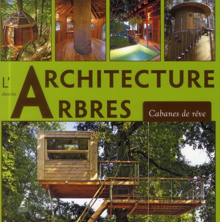 COLLECTIF-L_architecture_dans_les_arbres._Cabanes_de_r_ves-9782809907315_0