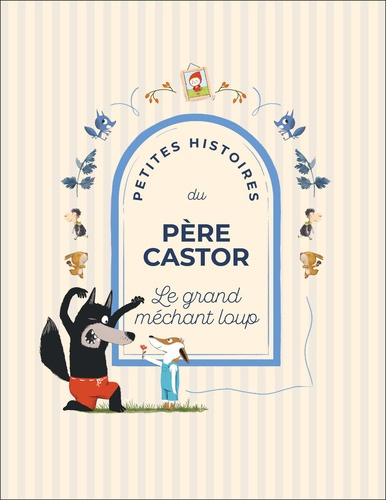 COLLECTIF-Petites_Histoires_du_P_re_Castor_-_Le_grand_m_chant_loup-9782080147479_0