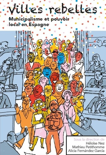 COLLECTIF-Villes_rebelles._Municipalisme_et_pouvoir_local_en_Espagne-9782365124812_0
