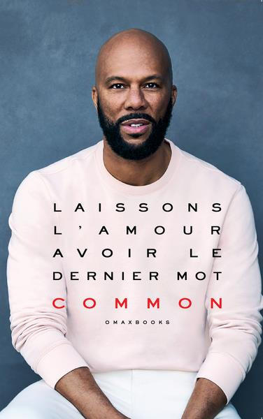 COMMON-Laisson_l_amour_avoir_le_dernier_mot._un_m_moire_de_COMMON_avec_Mensah_Demary-9782492917004_0