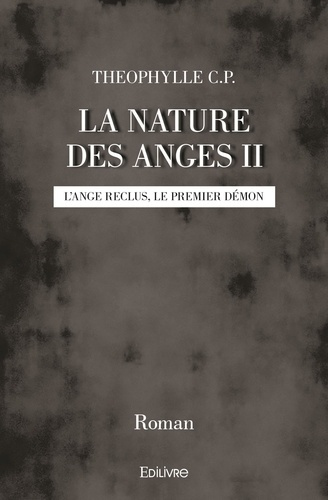 C.P._Th_ophylle-La_Nature_des_anges_-_Tome_2._L_ange_reclus_le_premier_d_mon-9782414510047_0
