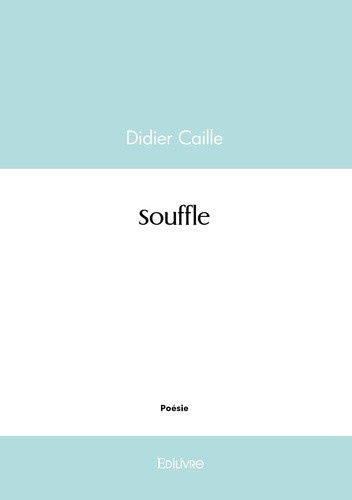 Caille_Didier-Souffle-9782414627868_0
