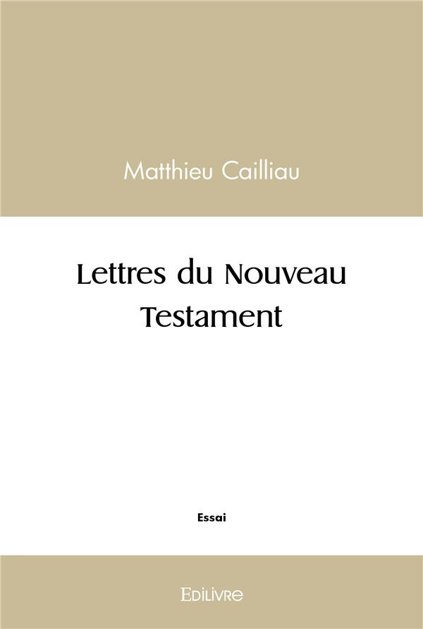 Cailliau_Matthieu-fran_ois-Lettres_du_Nouveau_Testament-9782414510900_0