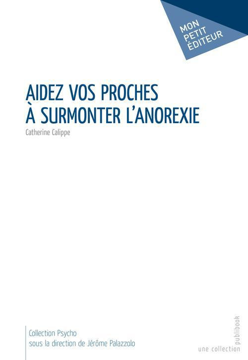 Calippe_Catherine-Aidez_vos_proches_surmonter_l_anorexie-9782748389067_0