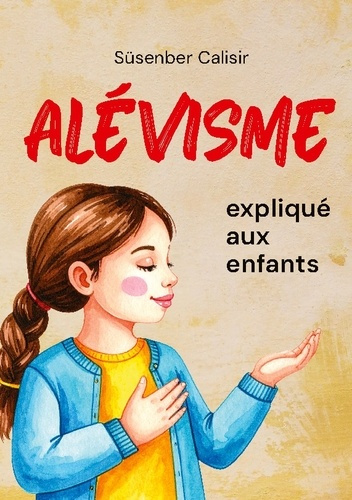 Calisir_Susenber-Alevisme._Explique_aux_enfants-9782322655434_0