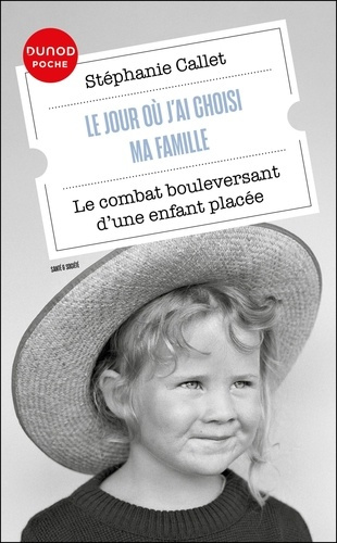 Callet_St_phanie-Le_jour_o_j_ai_choisi_ma_famille._Le_combat_bouleversant_d_une_enfant_plac_e-9782100887521_0