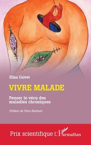 Calvet_Elisa_Bastiani_Flora-Vivre_malade._Penser_la_v_cu_des_maladies_chroniques-9782336520872_0