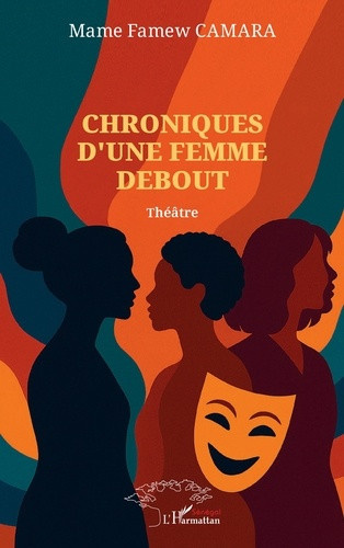 Camara_Mame_Famew-Chroniques_d_une_femme_debout-9782336609362_0