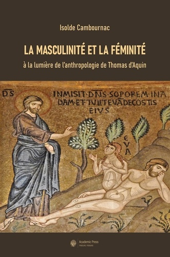 Cambournac_Isolde-La_masculinit_et_la_f_minit_la_lumi_re_de_l_anthropologie_de_Thomas_d_Aquin-9782889810895_0