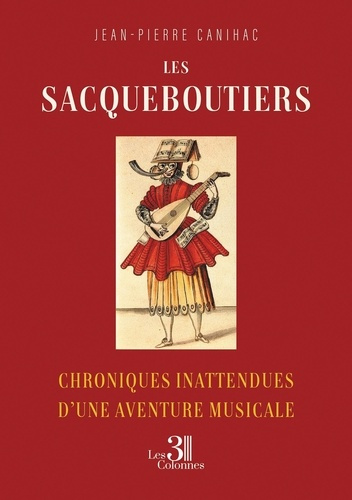 Canihac_Jean-pierre-Les_Sacqueboutiers._Chroniques_inattendues_d_une_aventure_musicale-9791040623359_0