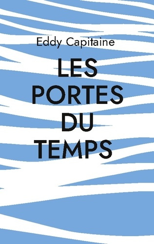Capitaine_Eddy-Portes_du_temps-9782322581931_0