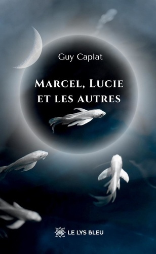Caplat_Guy-Marcel_Lucie_et_les_autres-9791044035127_0