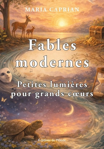 Caprian_Maria-Fables_modernes_-Petites_lumi_res_pour_grands_coeurs-9782371587465_0
