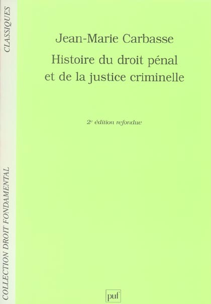 Carbasse_Jean-Marie-Histoire_du_droit_p_nal_et_de_la_justice_criminelle._2e_dition-9782130554691_0