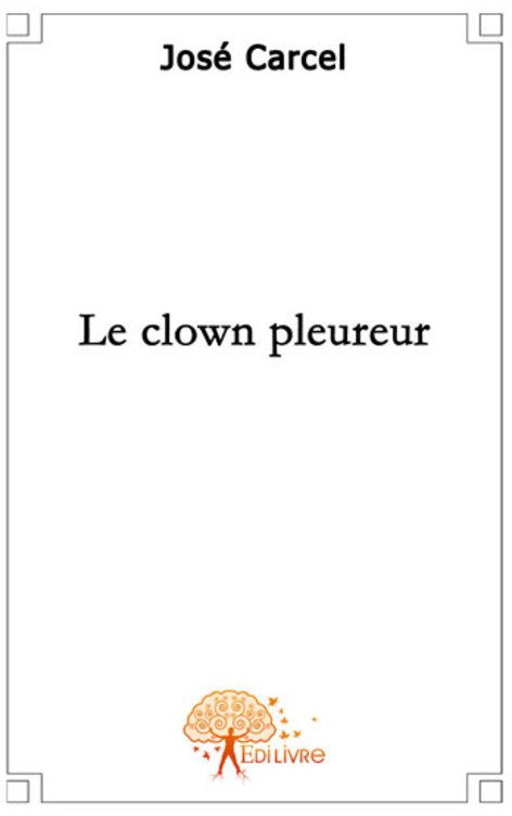 Carcel_Jos_-Le_clown_pleureur-9782356072375_0