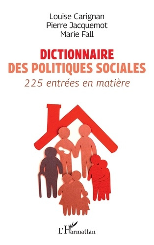 Carignan_Louise_Jacquemot_Pierre_Fall_Marie-Dictionnaire_des_politiques_sociales._225_entr_es_en_mati_re-9782336579535_0