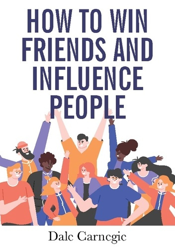 Carnegie_Dale-How_to_win_friends_and_influence_people-9782383041818_0