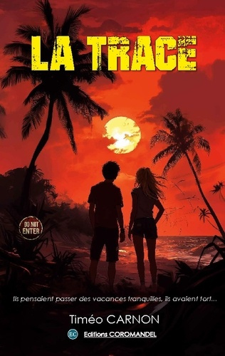 Carnon_Timeo_Coromandel_Editions-La_trace._Ils_pensaient_passer_des_vacances_tranquilles_ils_avaient_tort...-9791097992033_0