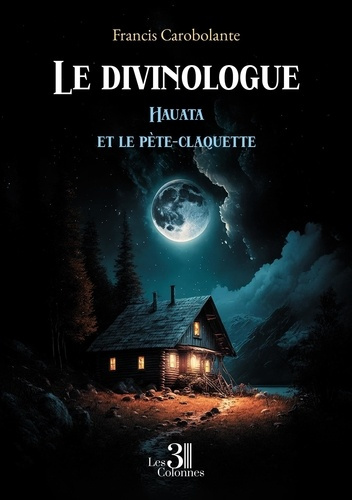 Carobolante_Francis-Le_divinologue._Hauata_et_le_p_te-claquette-9791040624035_0